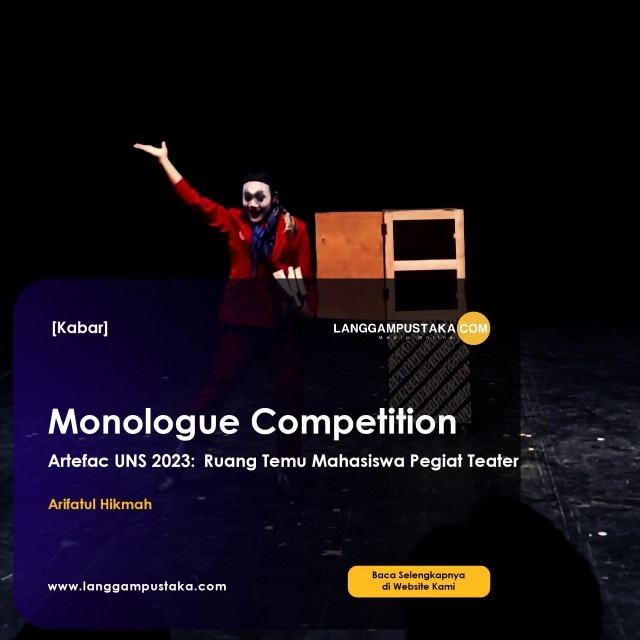 Monologue Competition Artefac UNS 2023: Ruang Temu Antar Mahasiswa Pegiat Teater